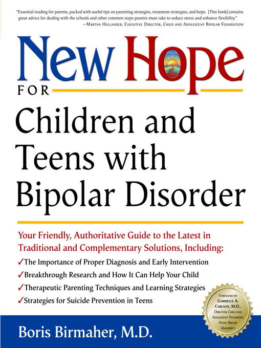 Title details for New Hope for Children and Teens with Bipolar Disorder by Boris Birmaher, M.D. - Available